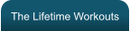 The Lifetime Workouts